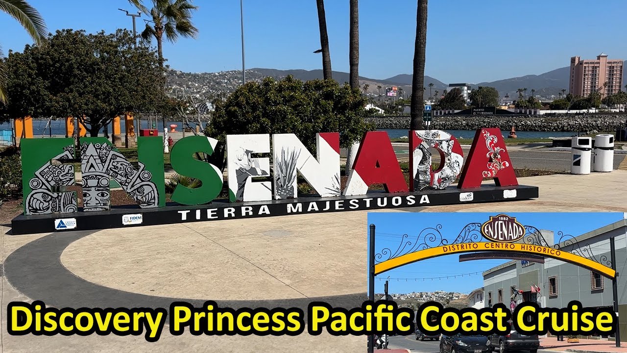 Исследуйте Энсенаду, Мексика | Круиз Discovery Princess Pacific Coast Cruise
