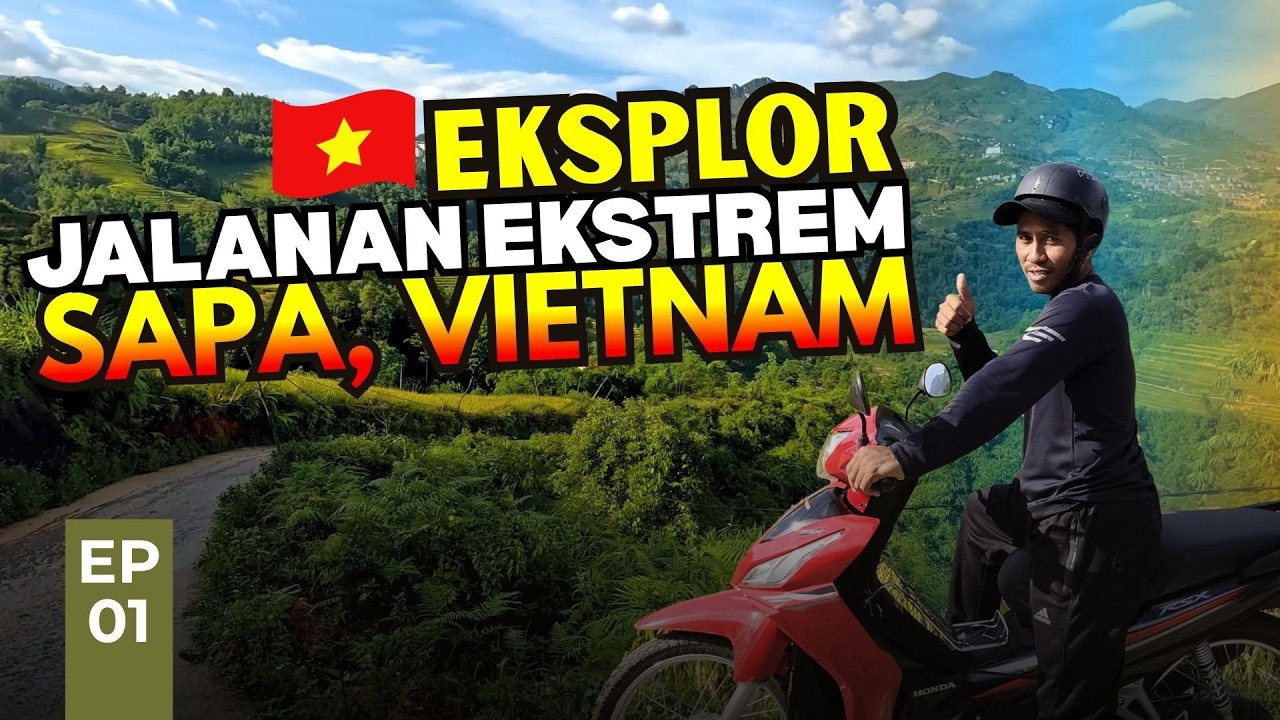 SAPA VIETNAM Eksplor Sampai Pelosok Dengan Naik Motor Eps. 1