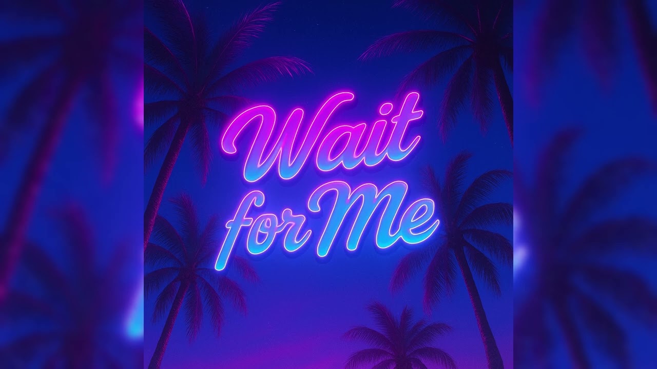 WAIT FOR ME REMIX