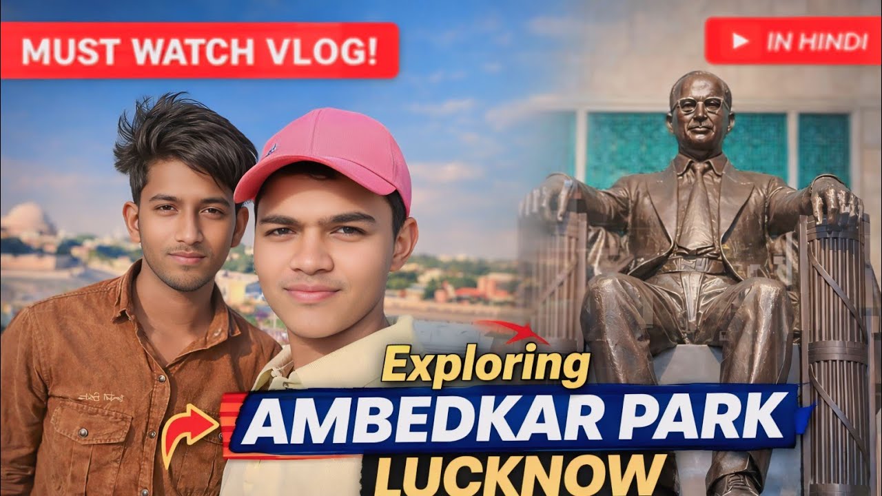Lucknow ka Sabse Royal Park 😱 | Ambedkar Park Vlog | First Time Experience