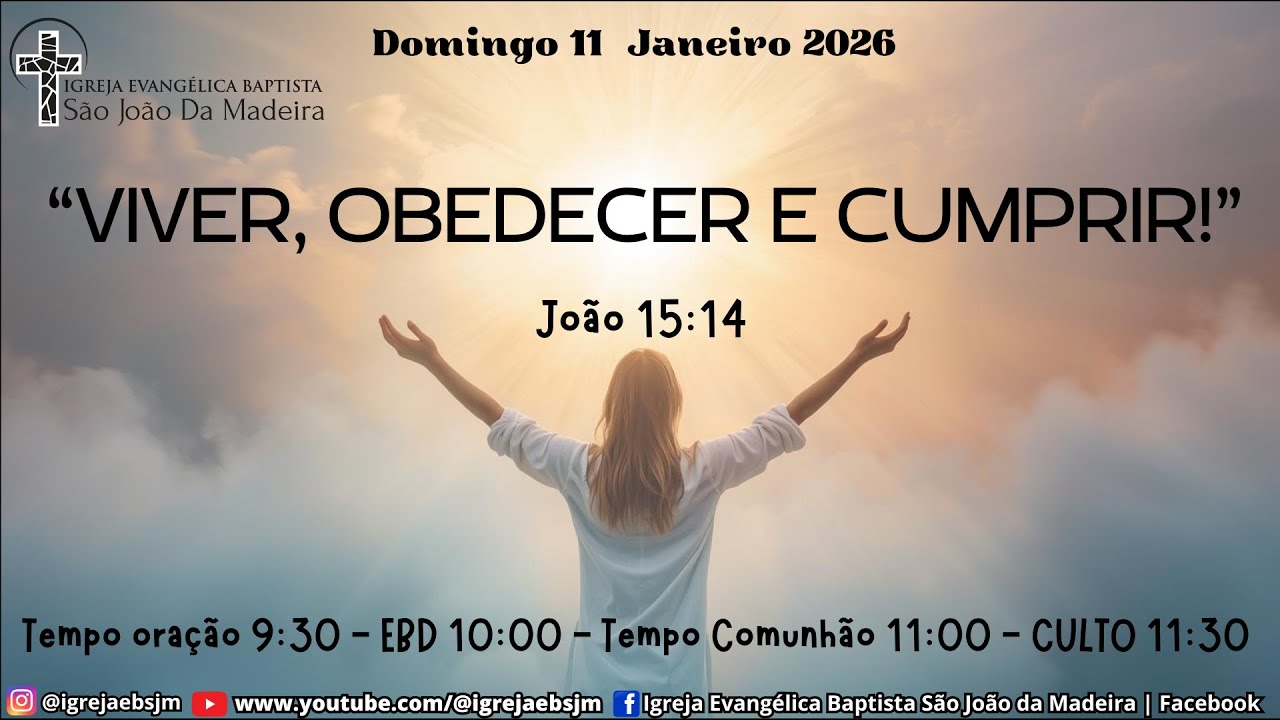 Tema: “VIVER, OBEDECER E CUMPRIR!” João 