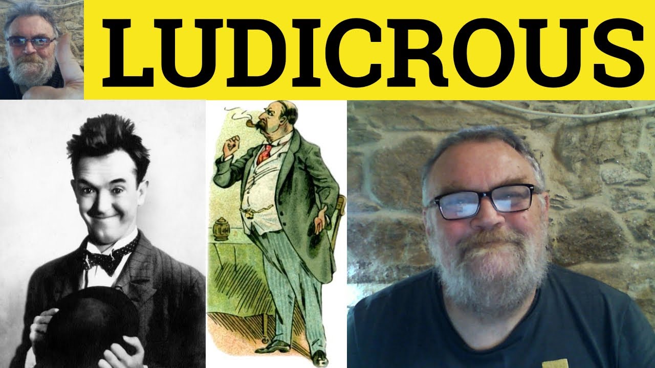 🔵 Ludicrous Meaning - Ludicrous Examples - Ludicrousness Definition - GRE Vocabulary