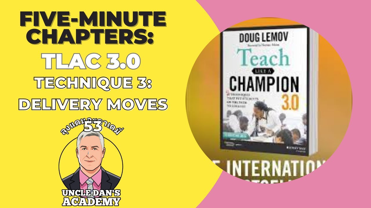 TLAC 3.0 TECHNIQUE 3: DELIVERY MOVES
