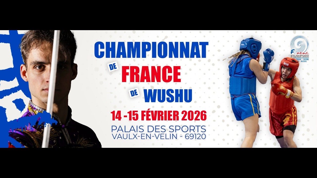 [Samedi 14 février – Wushu Traditionnel ] Championnats de France de Wushu 2026