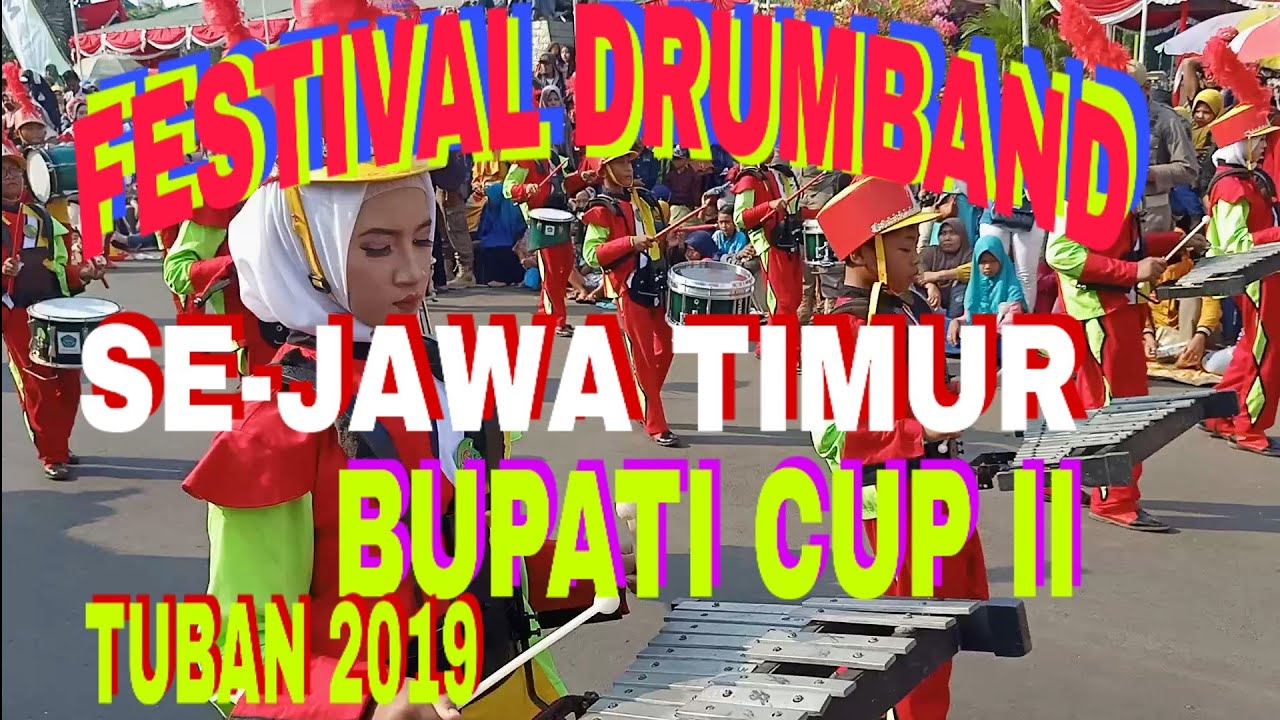(full)BUPATI CUP II TUBAN. FESTIVAL DRUMBAND SE-JAWA TIMUR.2019