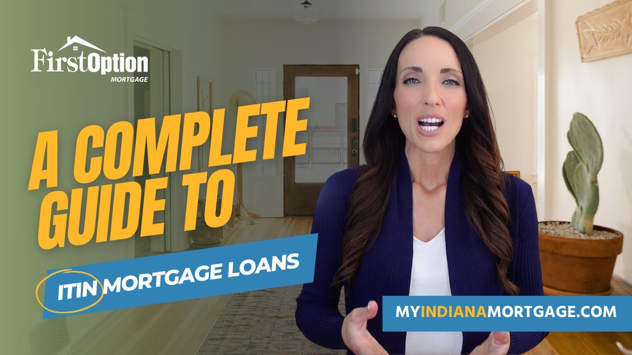 ITIN Mortgage Loans in Indiana | First Option Mortgage