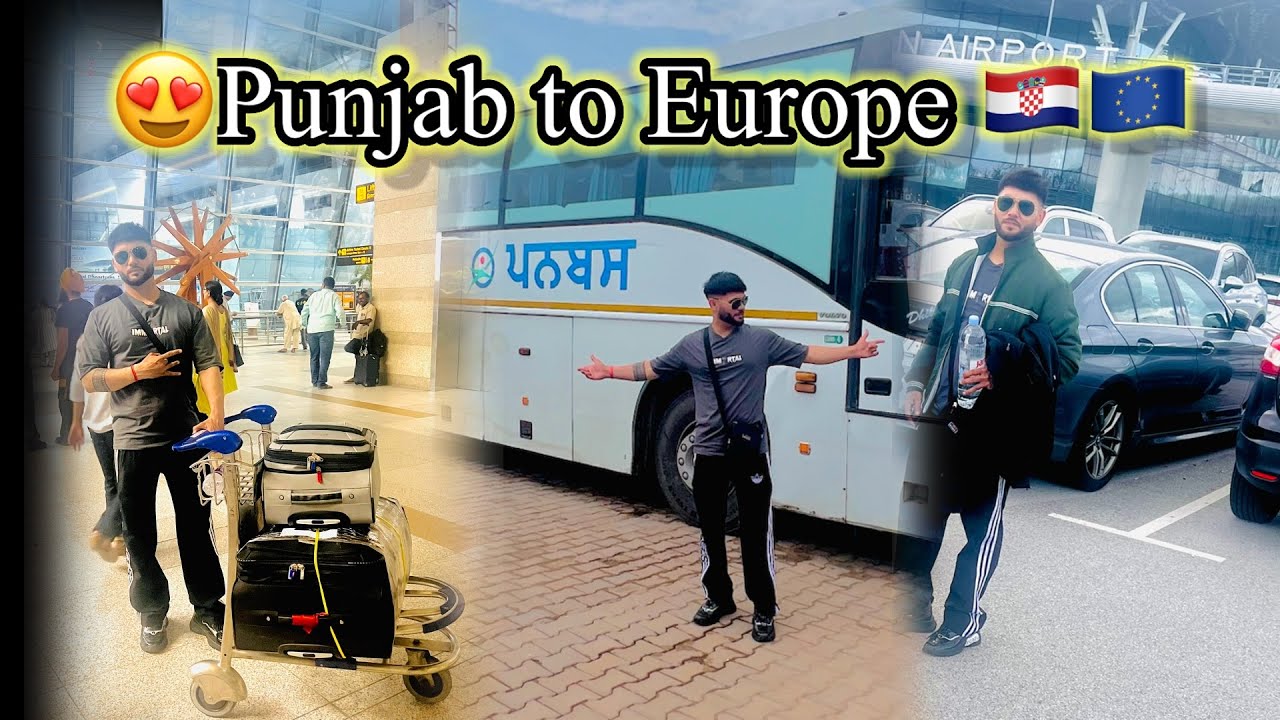 🇪🇺✈️punjab to croatia 🇭🇷 ✈️ finally pahunch gye || #trending #europe #pb08 #jalandhar #viral
