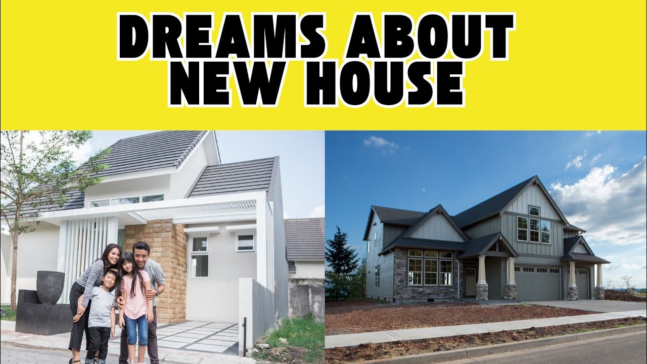 Dream meaning about new house