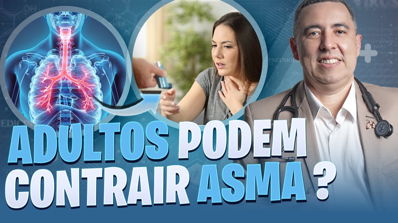Um ADULTO saud&aacute;vel pode desenvolver ASMA? Como identificar em adultos? M&eacute;dico PNEUMOLOGISTA responde