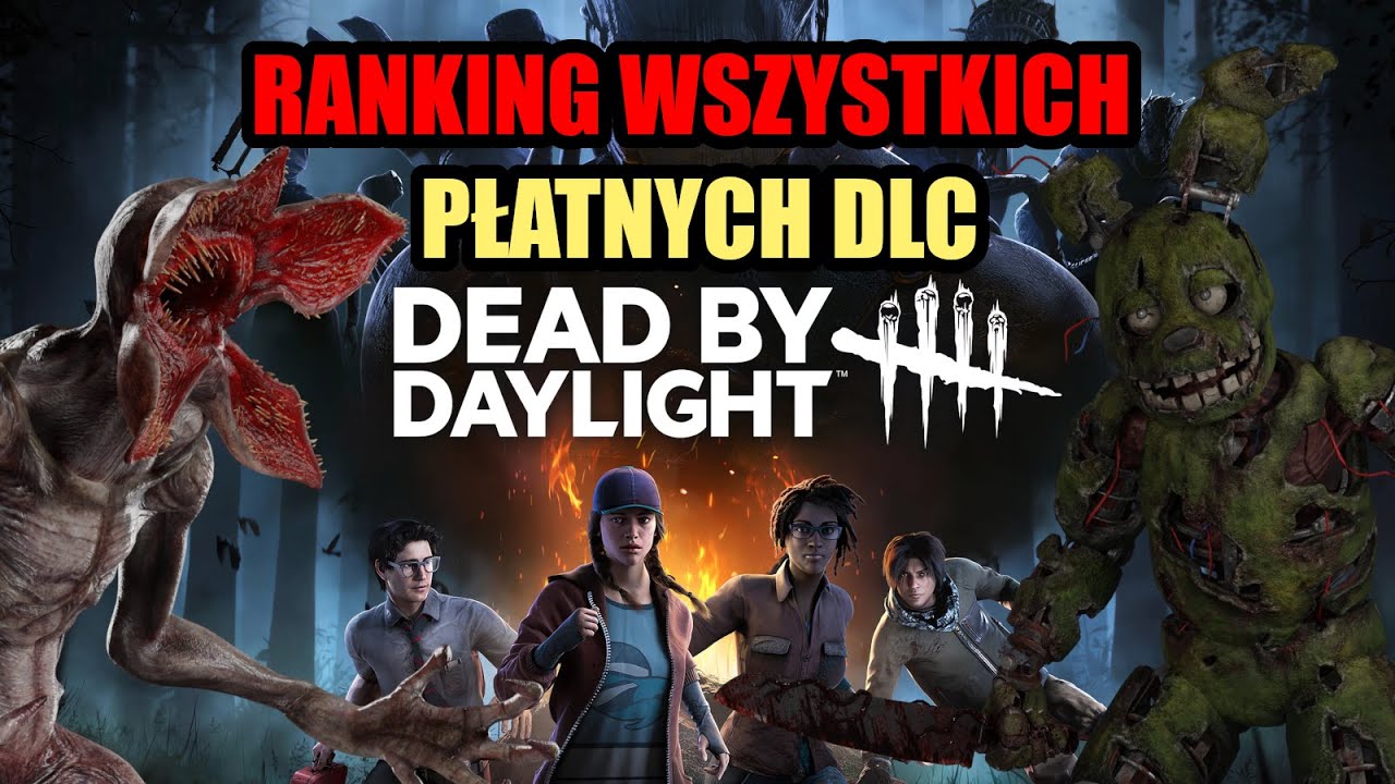 Jakie najlepiej płatne DLC kupić? | Ranking wszystkich płatnych DLC Dead by Daylight