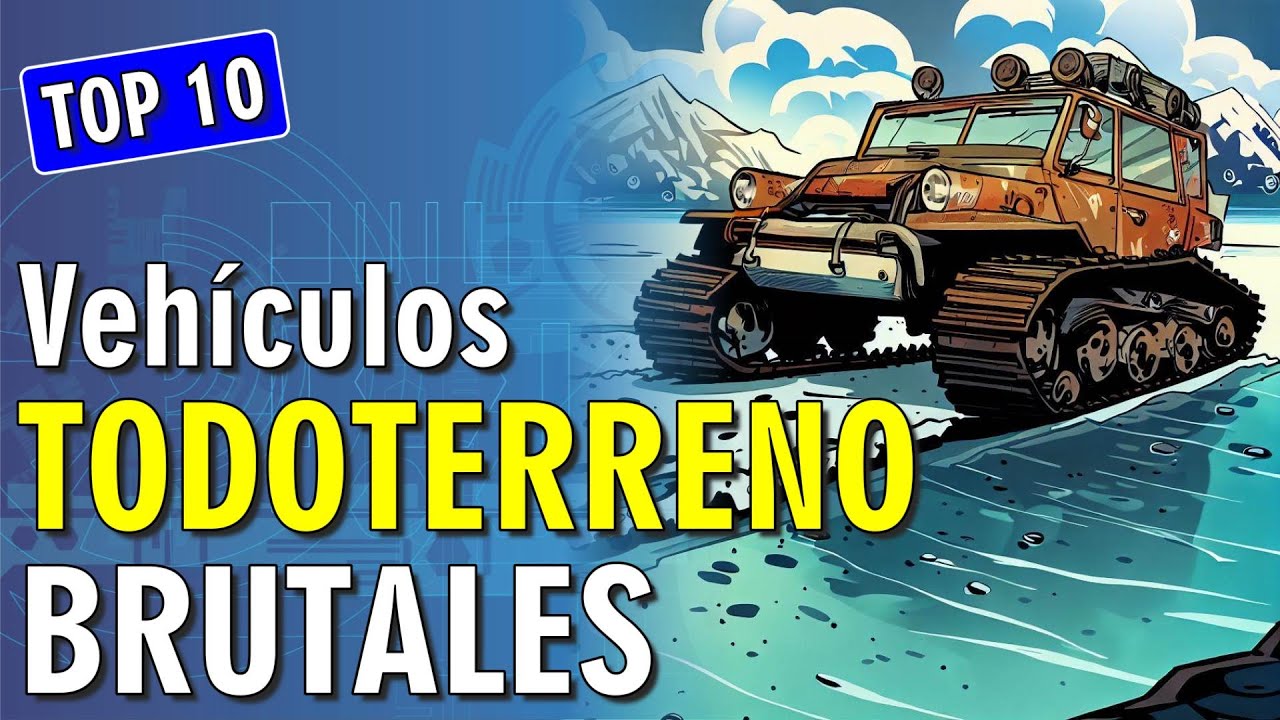 🚗VEH&Iacute;CULOS TODOTERRENO BRUTALES en un TOP 10