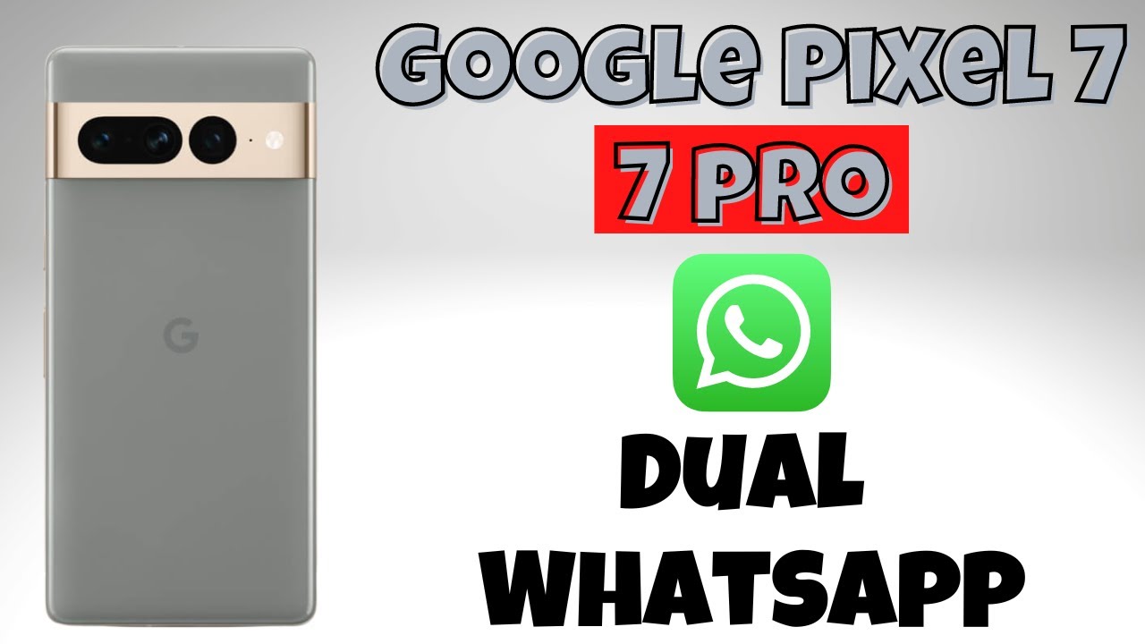 Google Pixel 7, Pro Clone whatsapp or Second Whatsapp How to Use ||  Dual Whatsapp