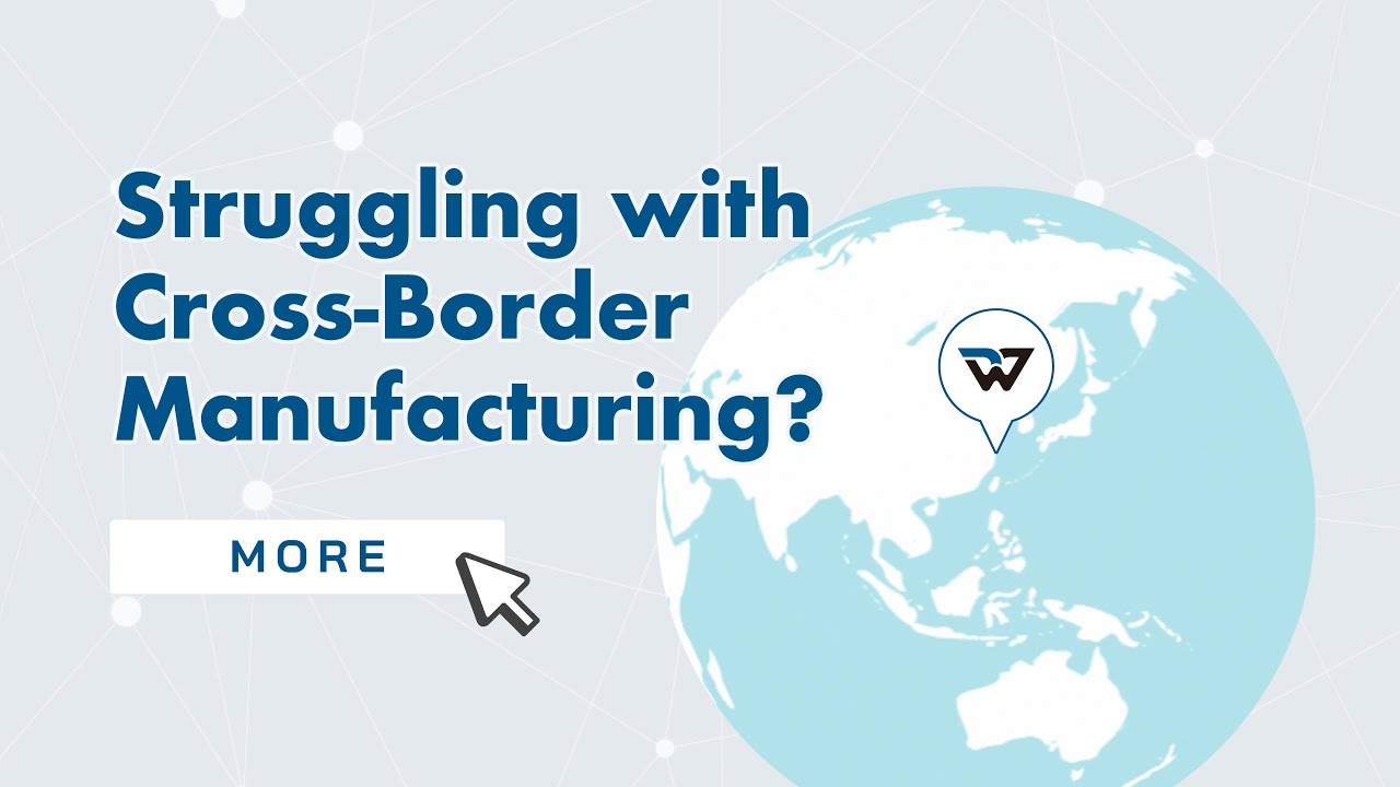 Struggling with cross-border manufacturing?