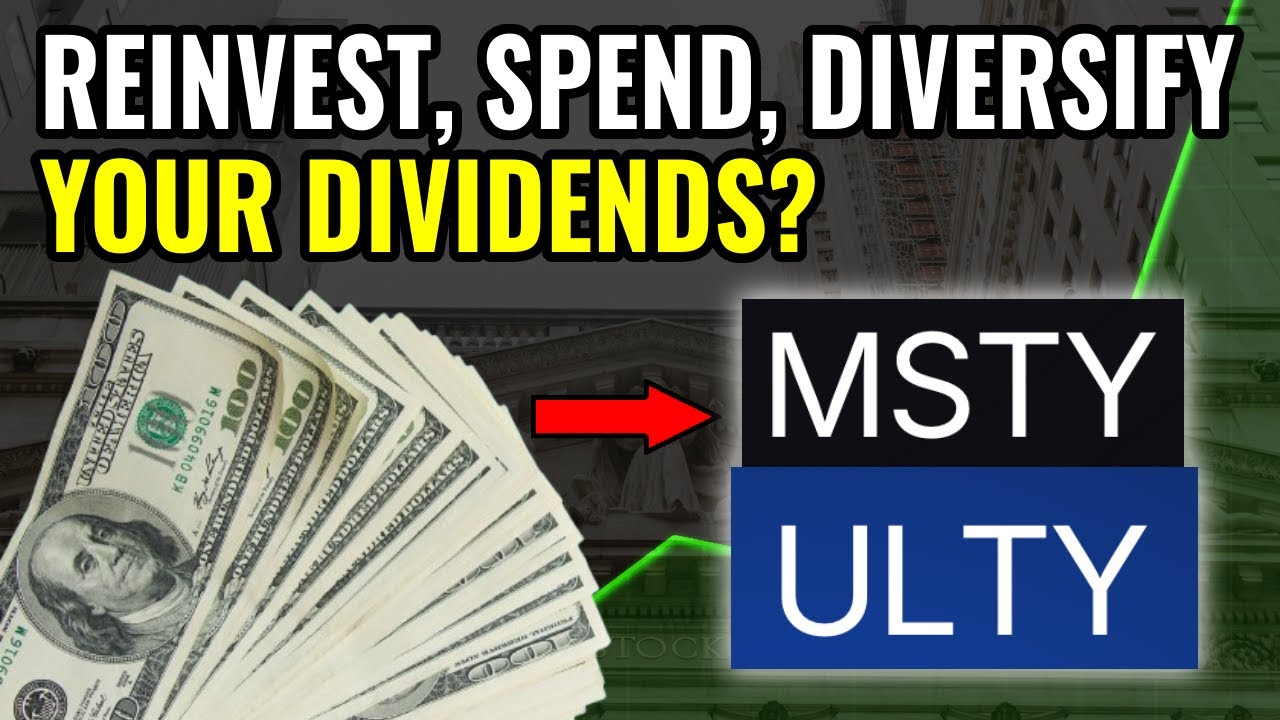 What to Do With Dividends From ULTY and MSTY ETFs (3 Proven Strategies)