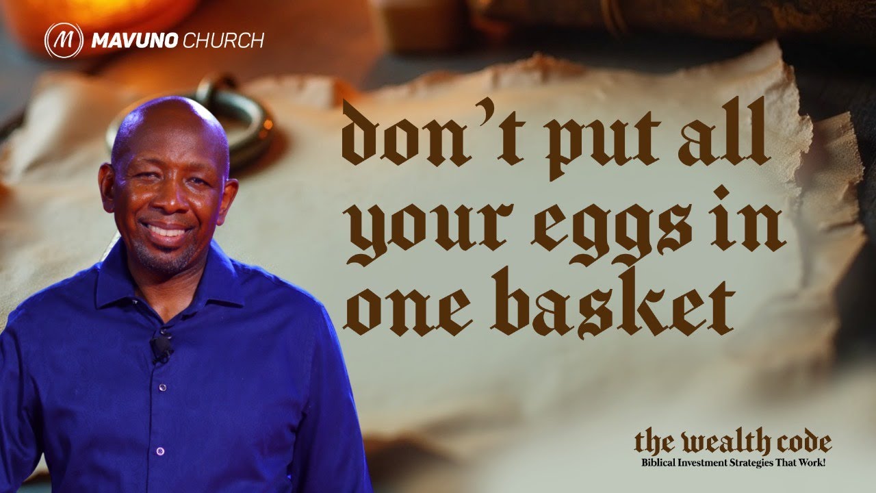 THE WEALTH CODE | 2.  DON'T PUT ALL YOUR EGGS IN ONE BASKET!