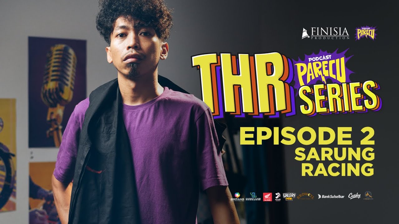 THR Series - Episode 2 (Sarung Racing)