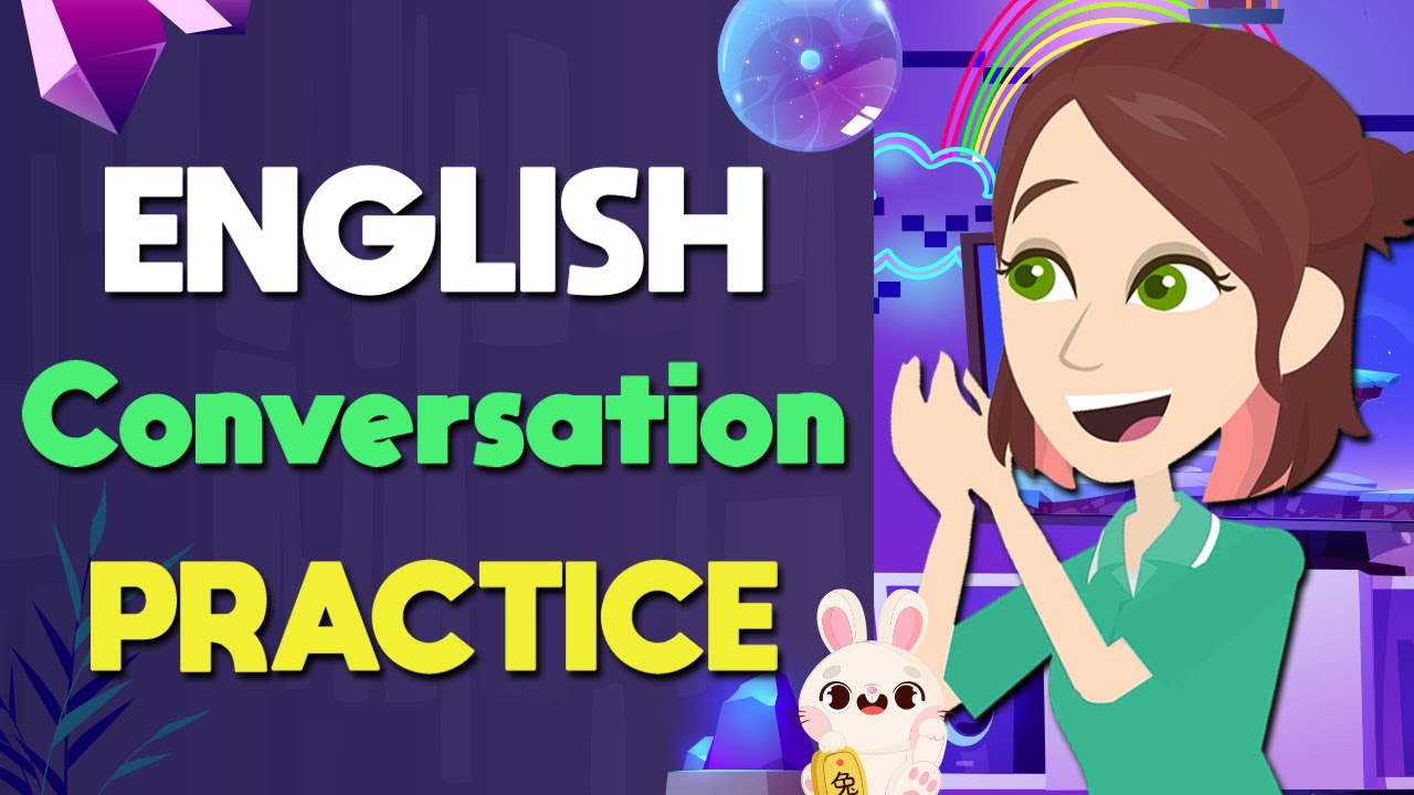 Daily English Conversation Practice - English Listening & Speaking Practice