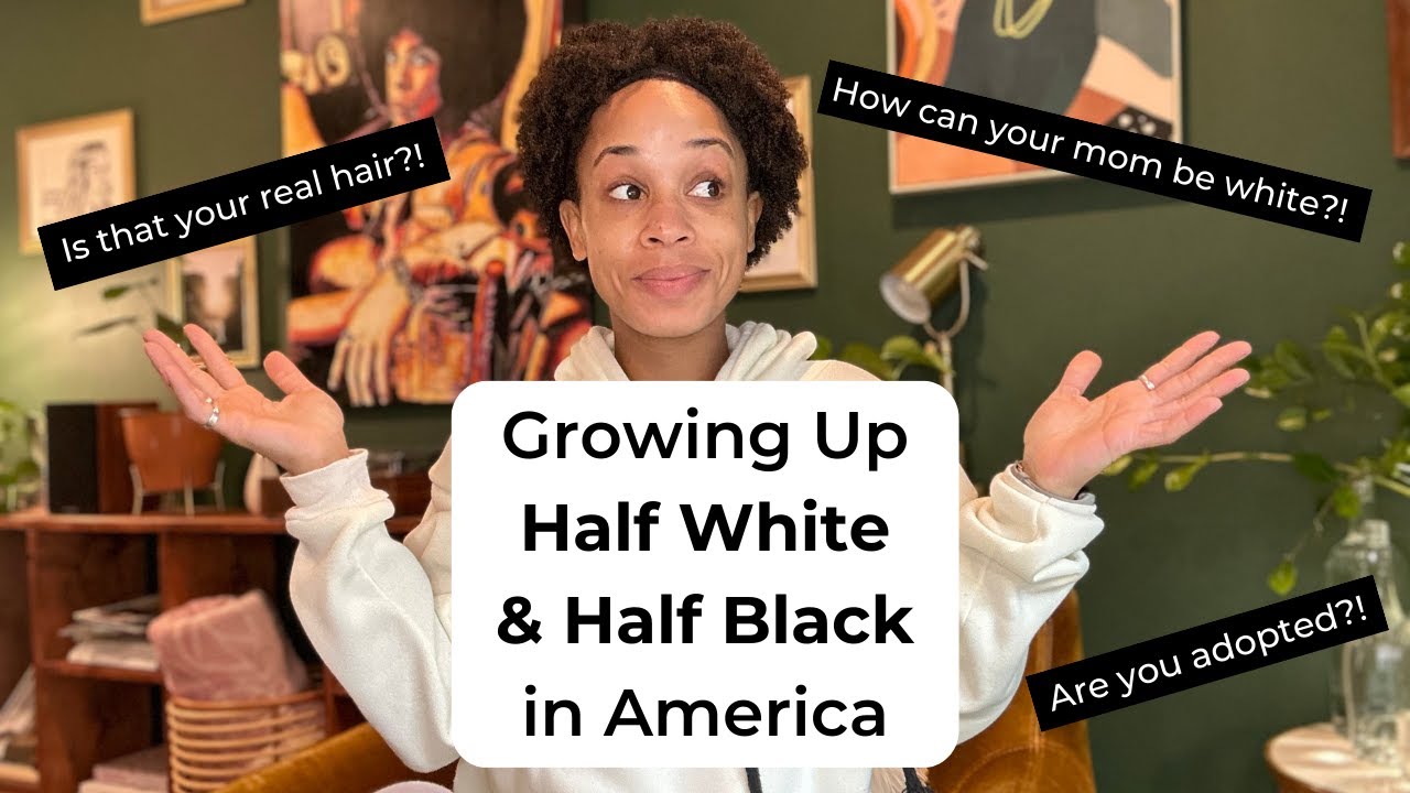 Growing Up Half White and Half Black in America
