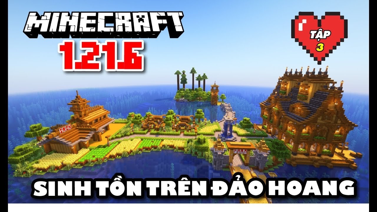 (Minecraft #3) Tôi Một Mình Sinh Tồn Trên Đảo Hoang Nhỏ Giữa Đại Dương Mênh Mông