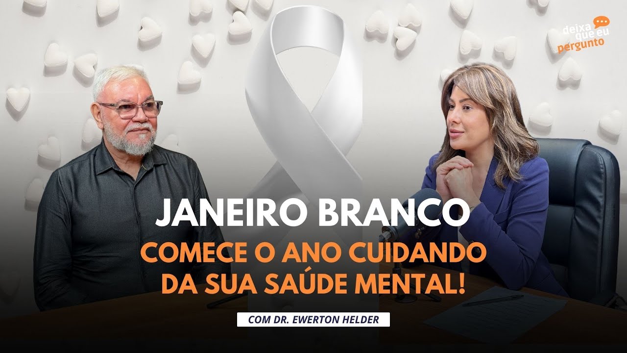 Janeiro Branco 2025: Cuide da sua saúde mental agora! | DEP 42 - Rede MLC