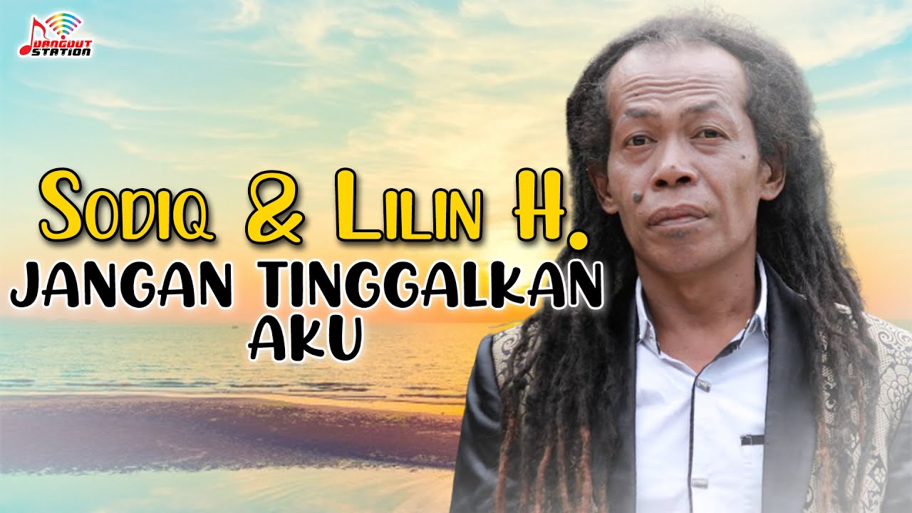 Sodiq & Lilin Herlina - Jangan Tinggalkan Aku (Official Music Video)