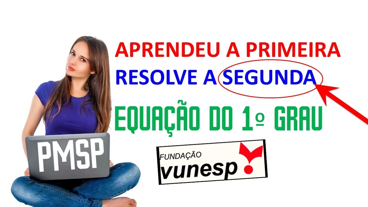 Vunesp - Equação do primeiro grau - Duas questões Resolvidas - Concursos Públicos