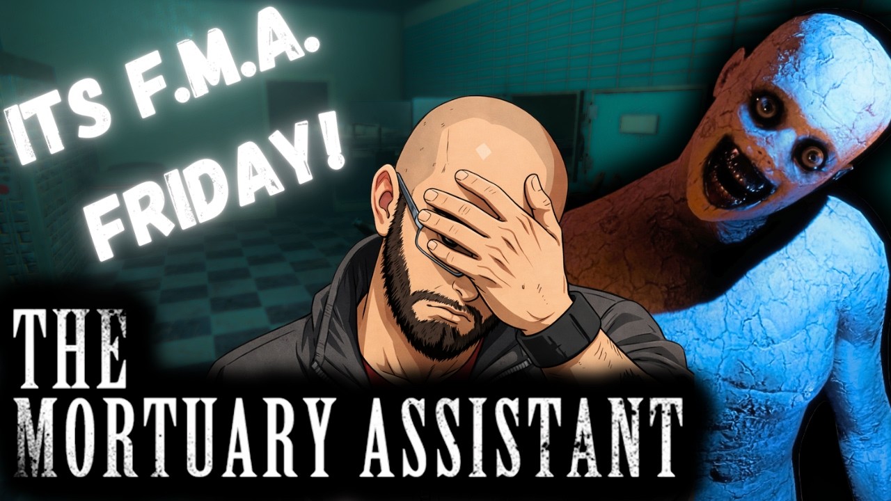 ITS FRIDAY SO WE PLAY WITH DEAD BODIES! | The Mortuary Assistant