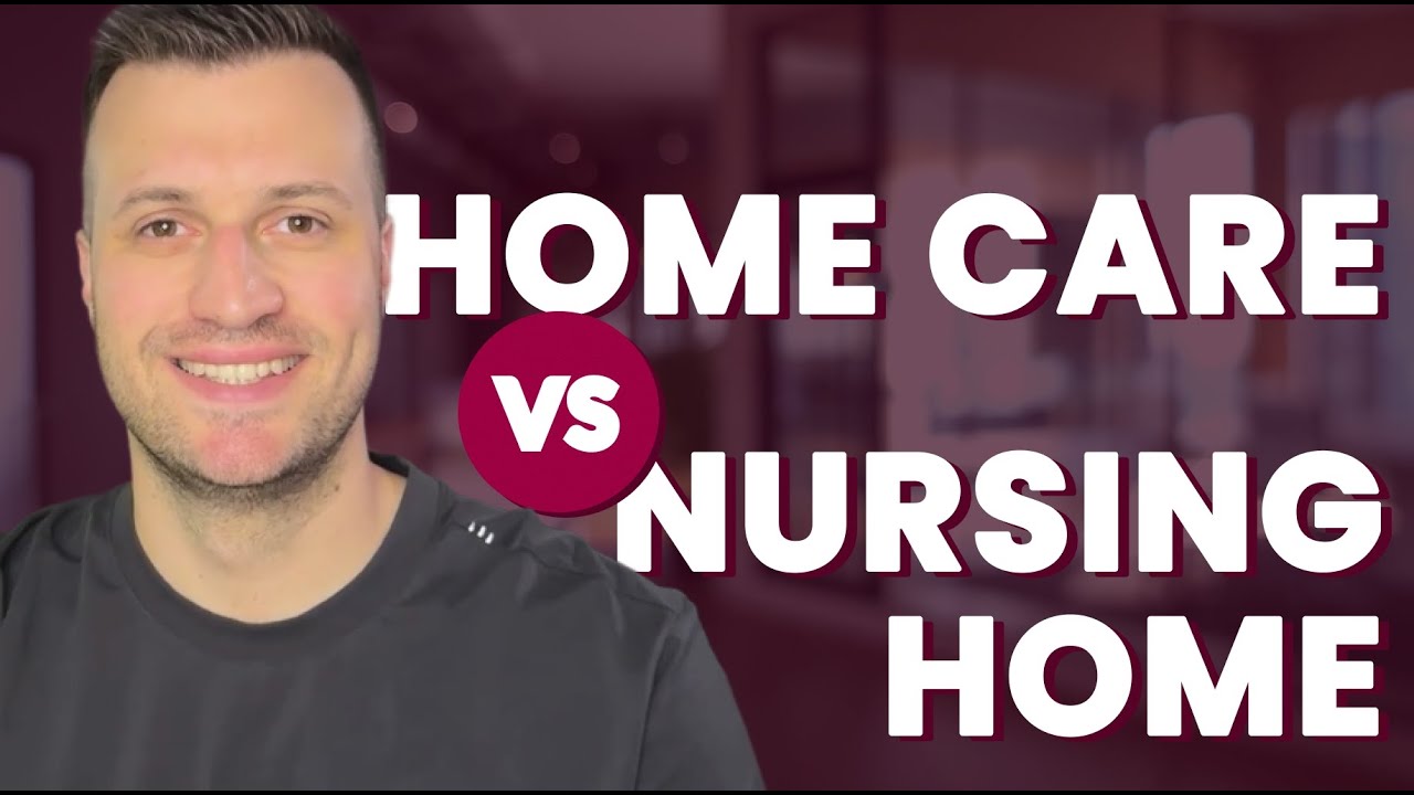 Home Care vs. Nursing Home: Which Senior Care Option Is Best?
