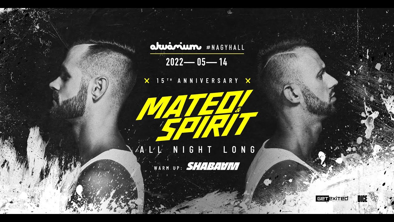 Mateo & Spirit - Akvarium Klub / NagyHall '15 YEARS TOGETHER 14-05-2022 #StreamOn Part1