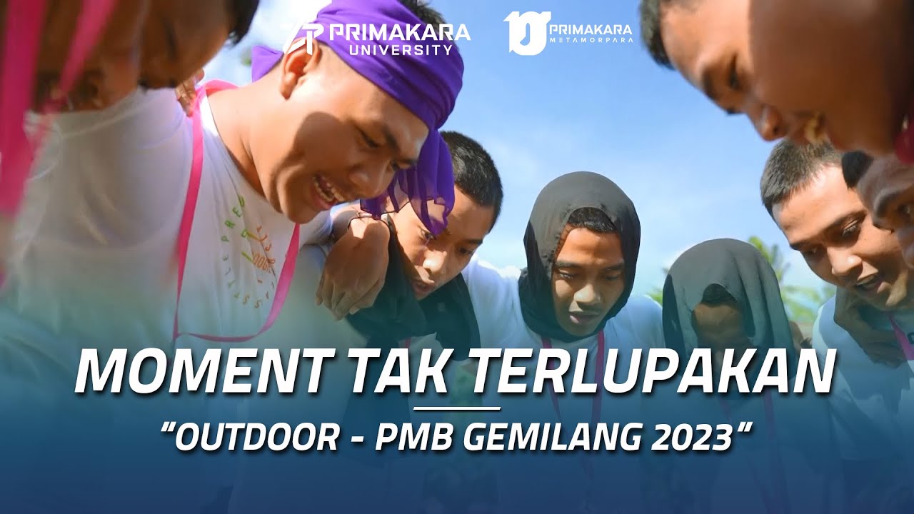 OUTDOOR - PMB GEMILANG 2023 | PRIMAKARA UNIVERSITY