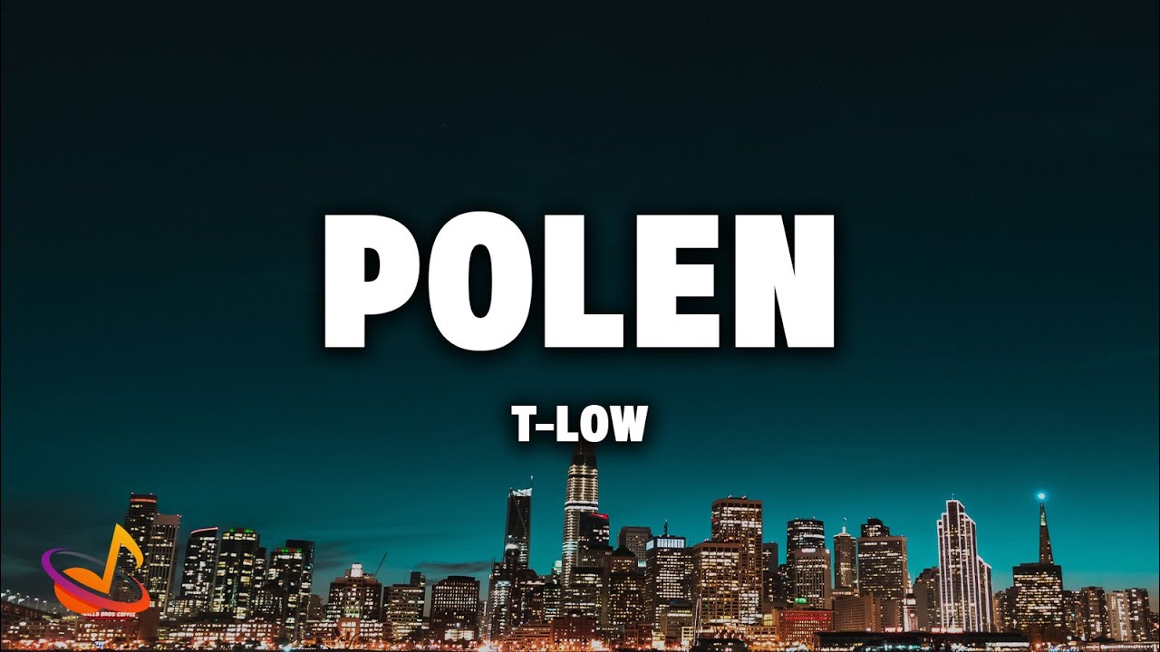 t-low - POLEN [Lyrics]