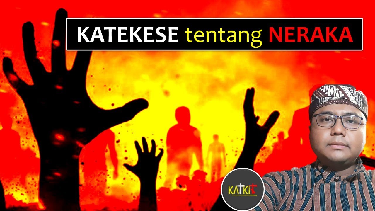 Neraka: Ketahui untuk Hindari [132]