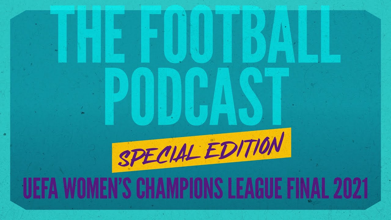 🎙️The Football Podcast x UWCL Special | ft Shanice van de Sanden, Lena Oberdorf & Sarah Zadrazil