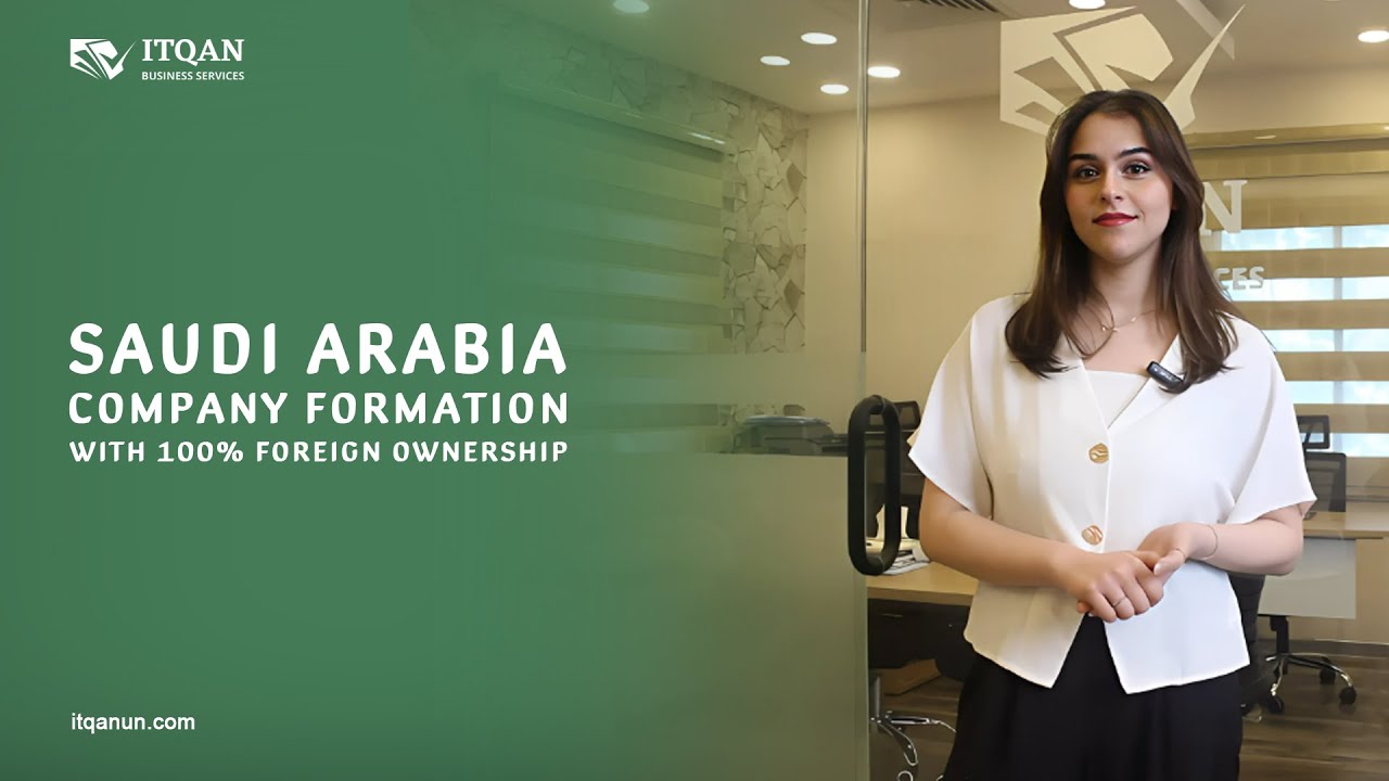 Company formation in Saudi Arabia with 100% foreign ownership