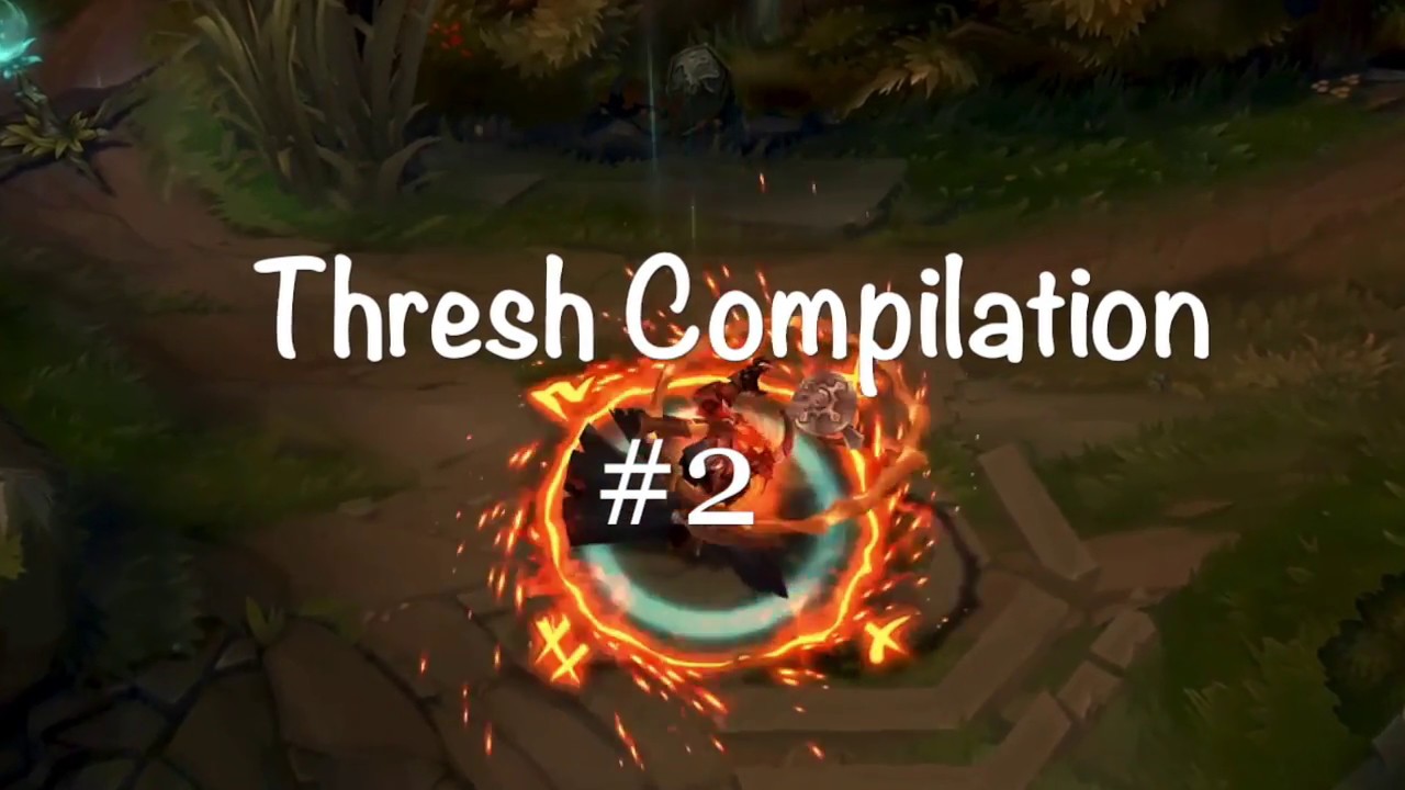 Thresh Montage #2: 