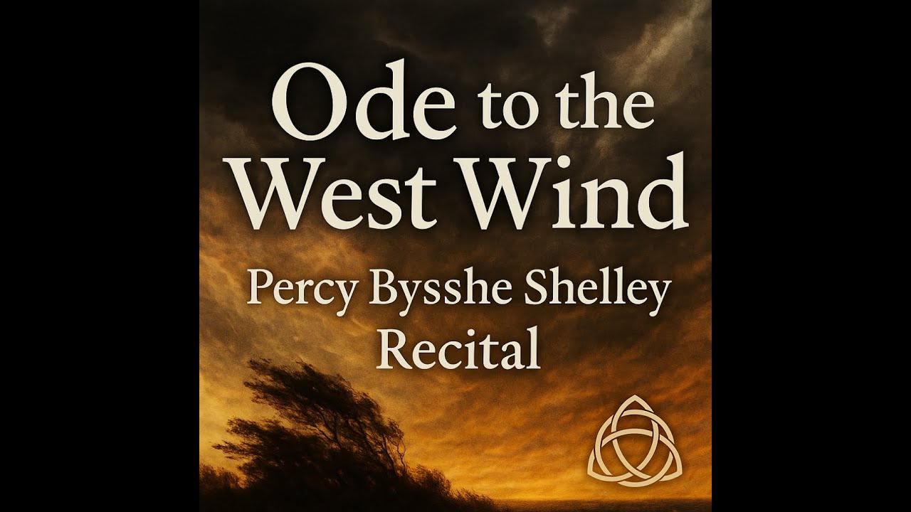 Ode to the West Wind | Percy Bysshe Shelley Recital with Music