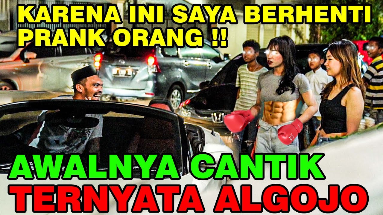 Karena ini Saya BERHENTI Prank Orang | Awalnya Cantik Ternyata ALGOJO