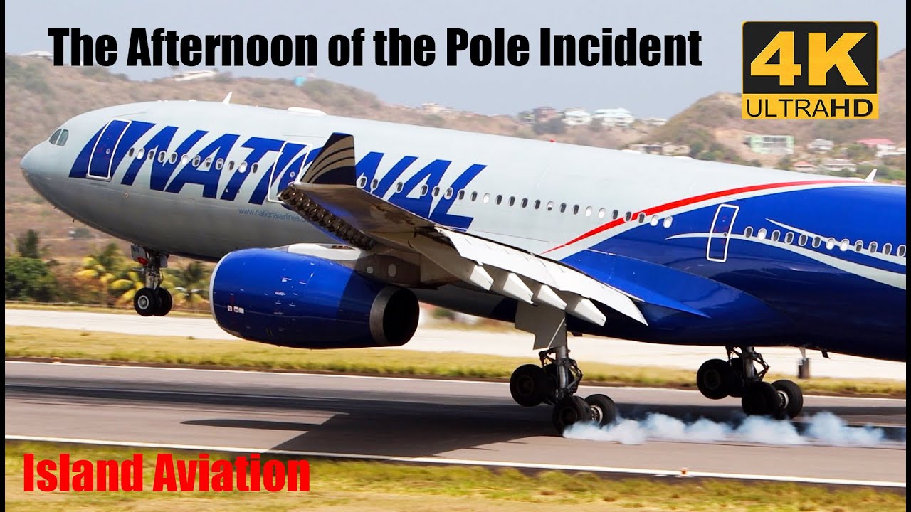 (4K) National A330/757 - AA 738 - Eastern 763..(The Afternoon The A330 Struck The Pole) @ St. Kitts