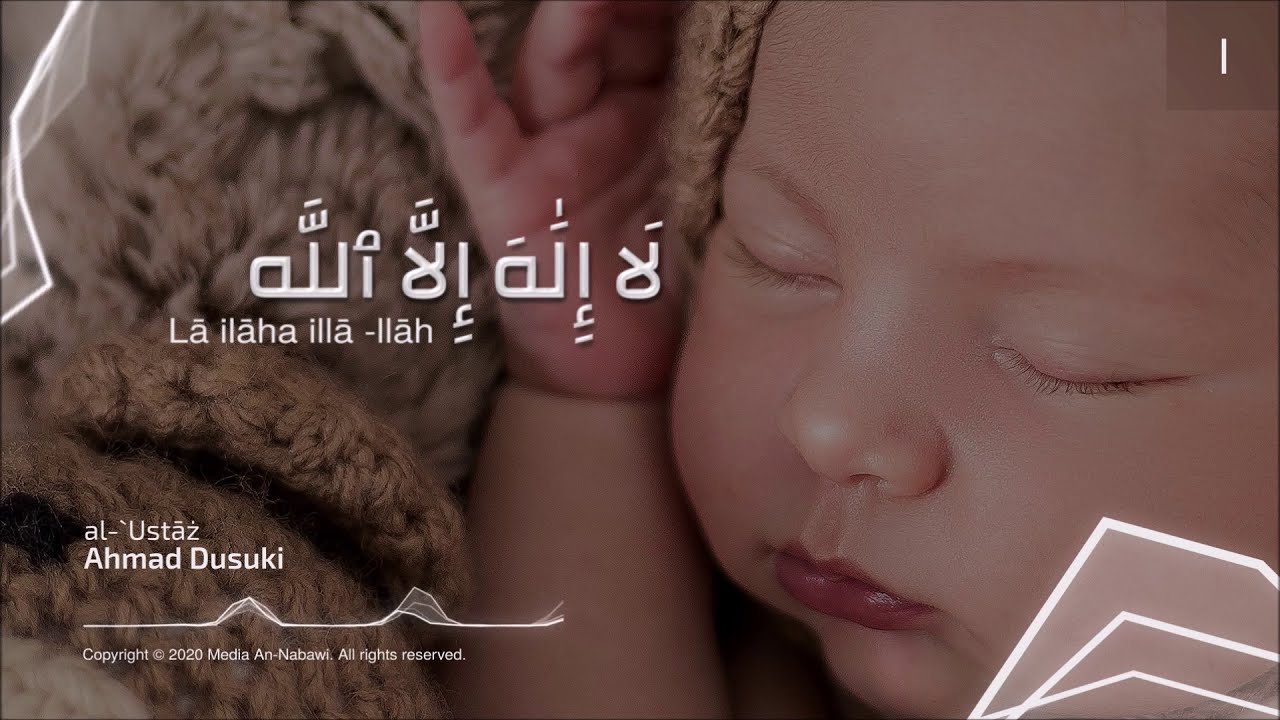 Zikir Tidurkan Anak lailahaillallah  | Ustaz Ahmad Dusuki Abd Rani