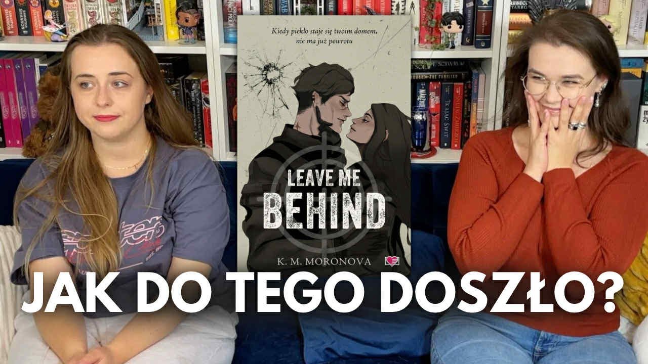 😈Przeczytałyśmy GRZESZNĄ książkę😈 &mdash; Leave me behind &mdash; Bestselerki #361