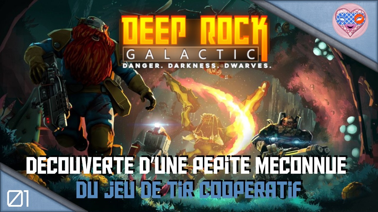 Ep°01.Deep Rock Galactic, Découverte d’une pépite Méconnue du jeu de tir coopératif