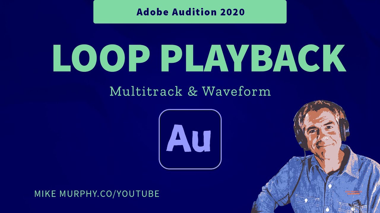 Adobe Audition CC: How To Loop Playback in the Multitrack & Waveform