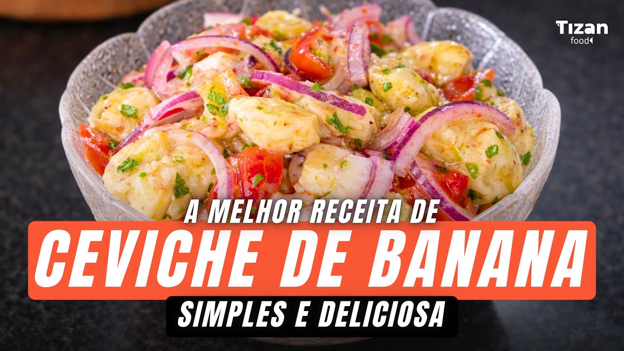O MELHOR CEVICHE DE BANANA | Tizan Food #67