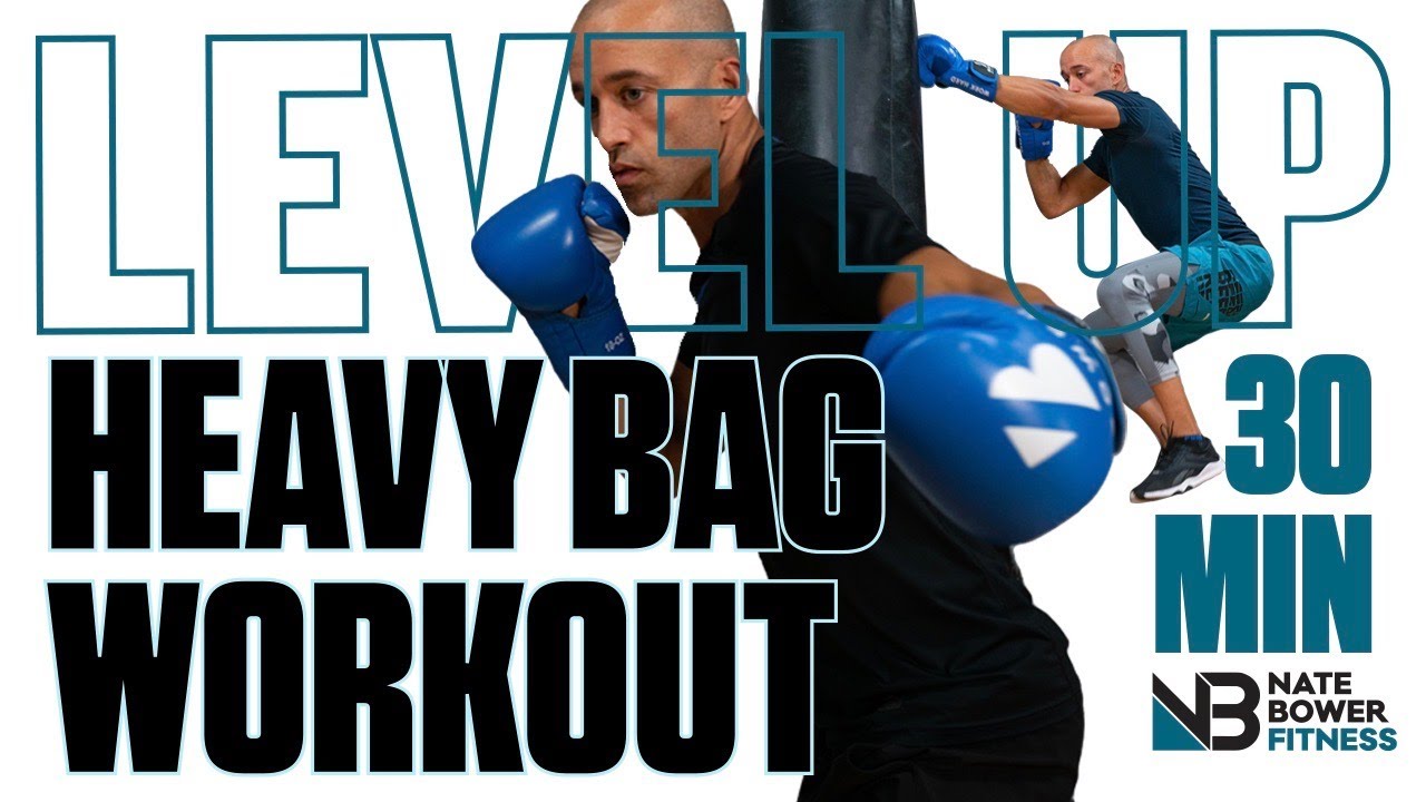 30 MINUTE LEVEL UP BOXING WORKOUTS| The Best of HEAVY BAG WORKOUTS | NateBowerFitness