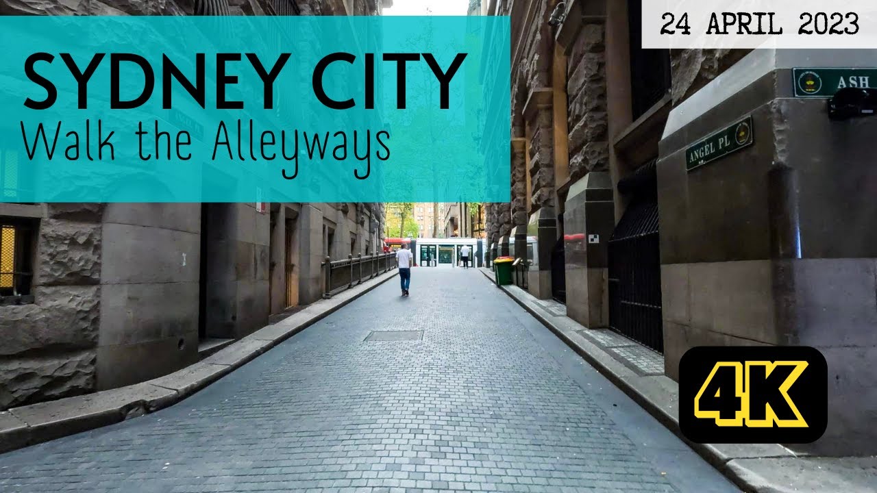 Sydney City Alleyways Walking Tour - 24 April 23 (4K)