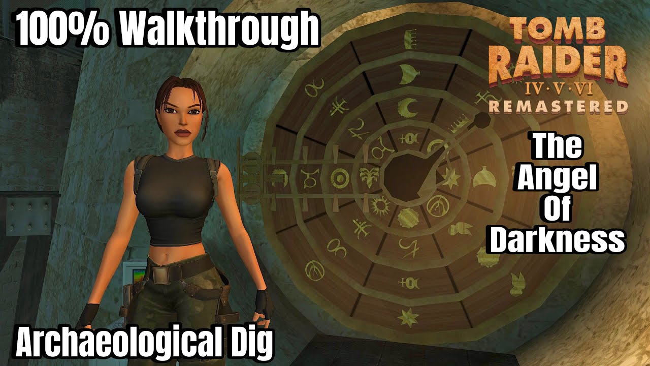 Tomb Raider The Angel of Darkness Remastered: Archaeological Dig - 100% Walkthrough