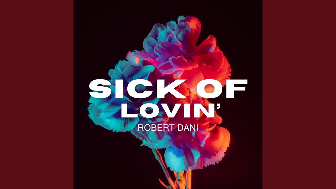 Sick Of Lovin' (Radio Edit)