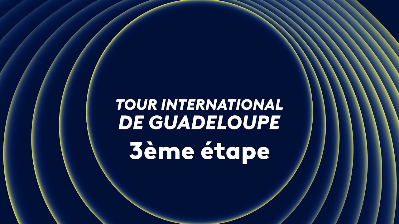 🔴 EN DIRECT : 3ème étape du 74ème Tour cycliste international de la Guadeloupe