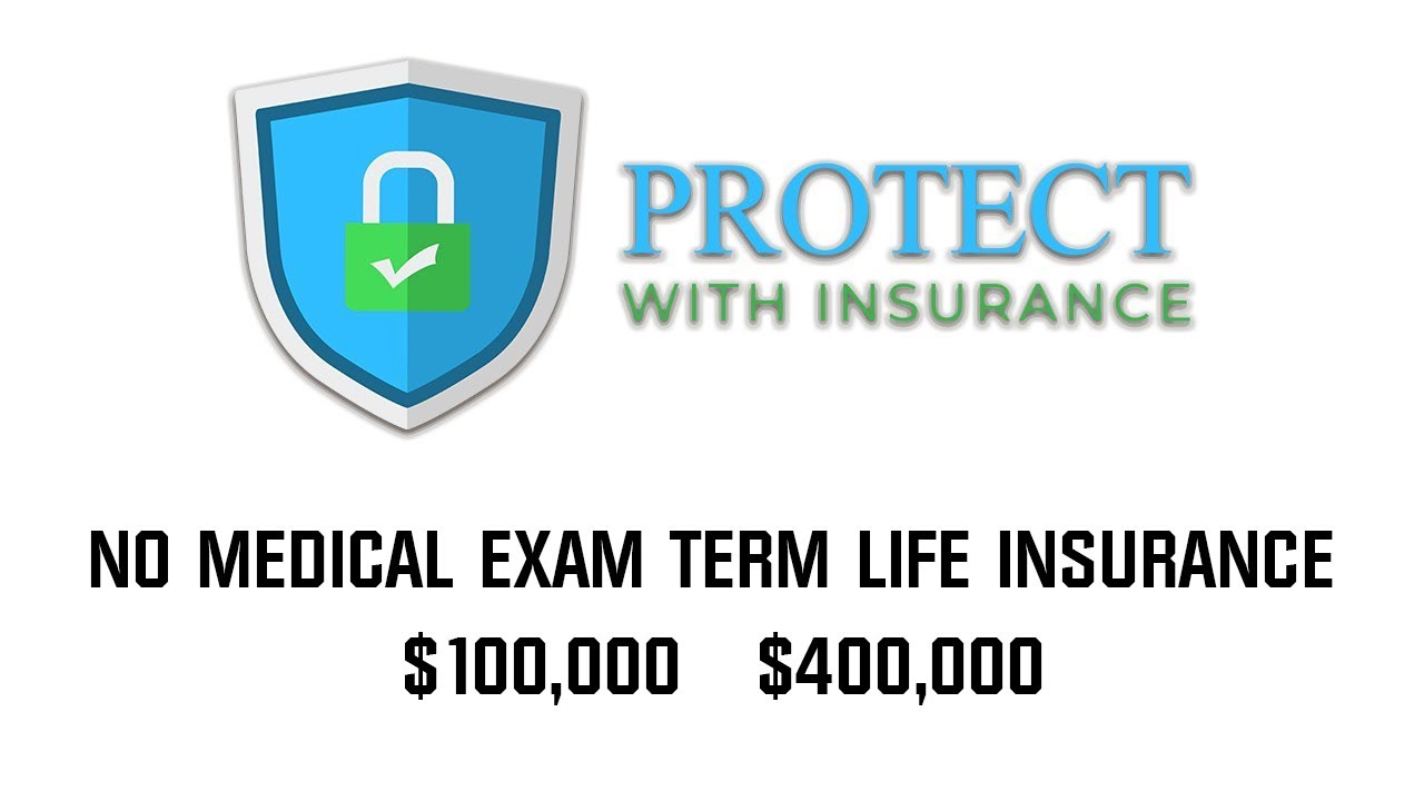 No medical exam term life insurance $100,000   $400,000