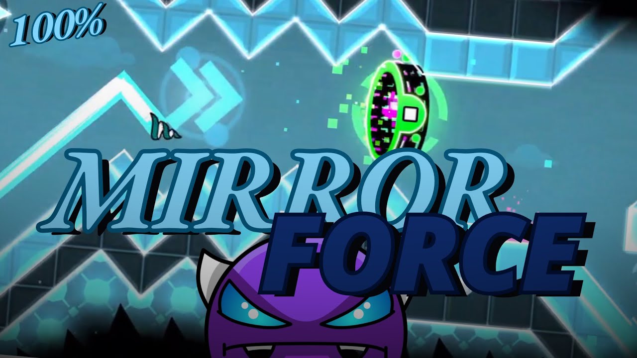 *Mirror Force* 100% (Easy Demon) by Dudex | Geometry Dash